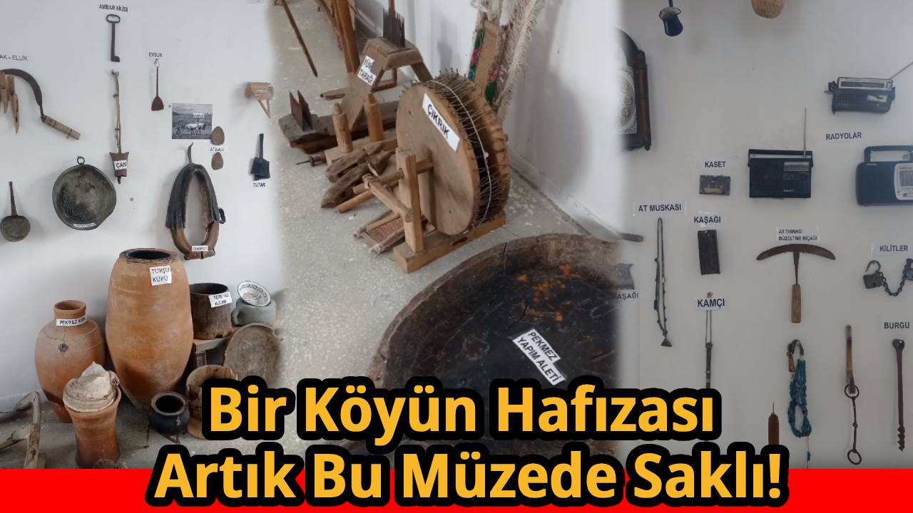 Sinop'ta açılan köy müzesi tarihe ışık tutuyor!