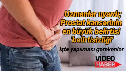 Prostat kanseri sessiz ilerliyor