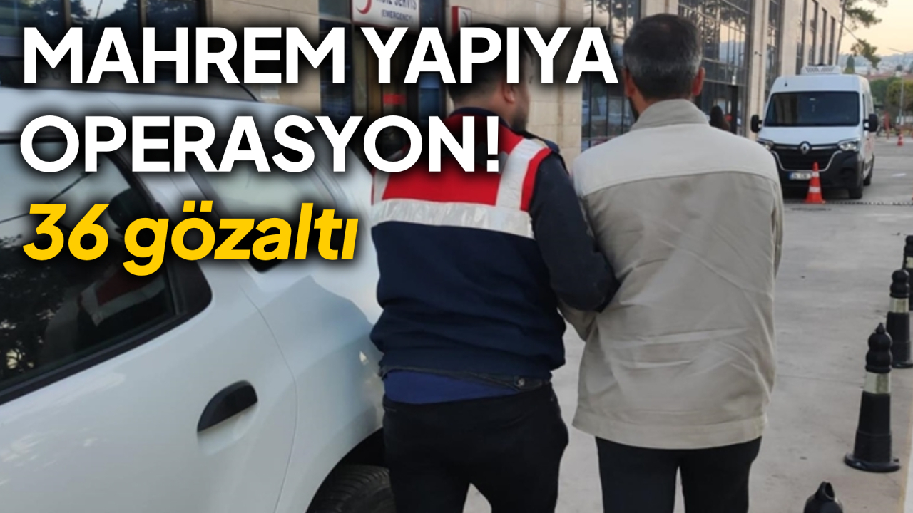 FETÖ’nün mahrem yapısına darbe: 36 gözaltı