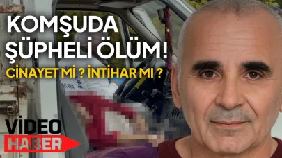 Şüpheli ölüm ekipleri alarma geçirdi