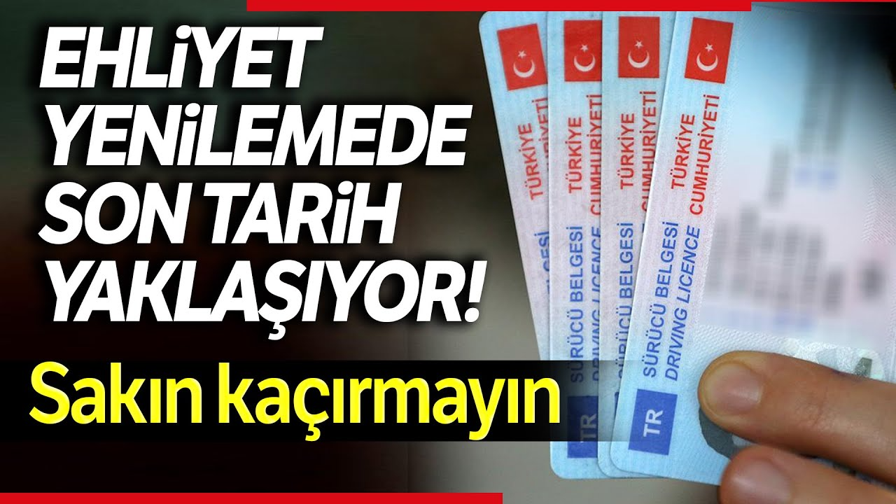 Ehliyet yenileme için son tarih 31 Ekim!