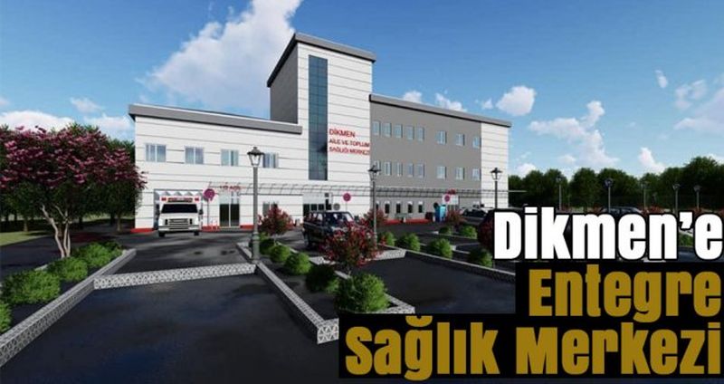Dikmen entegre sağlık merkezi inşaatı hızla devam ediyor