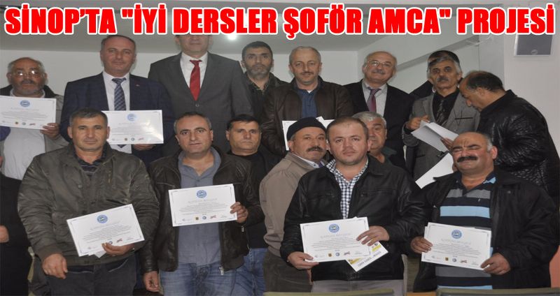 SİNOP’TA "İYİ DERSLER ŞOFÖR AMCA" PROJESİ
