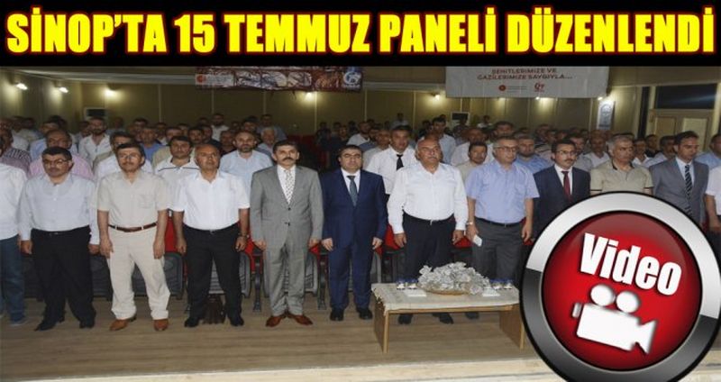 SİNOP'TA 15 TEMMUZ PANELİ