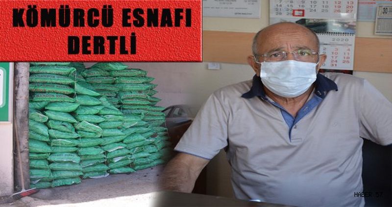 KÖMÜRCÜ ESNAFI DERTLİ