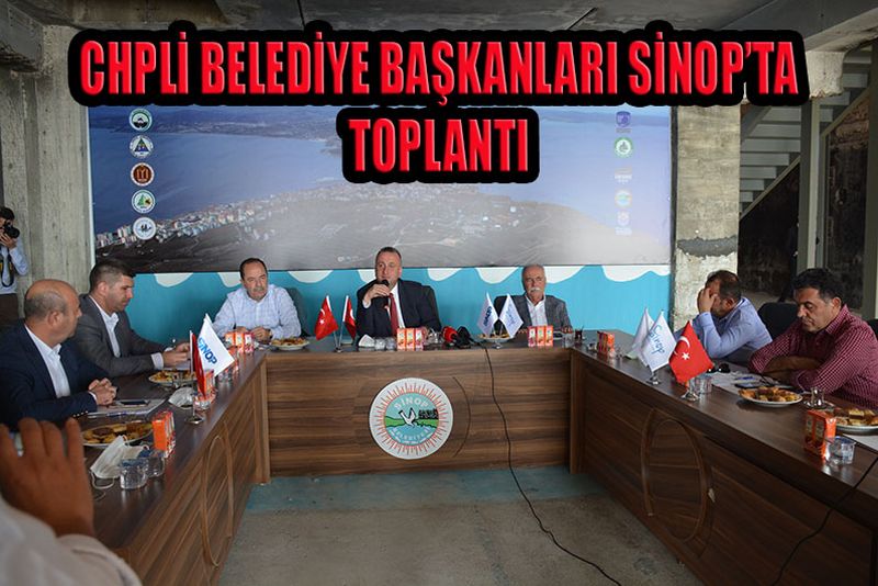 SOSYAL DEMOKRAT  İL BELEDİYE BAŞKANLARI SİNOP’TA TOPLANDI