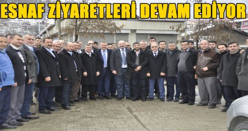 ESNAF ZİYARETLERİ DEVAM EDİYOR