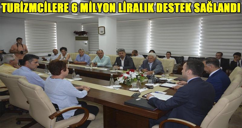 TURİZMCİLERE 6 MİLYON LİRALIK DESTEK SAĞLANDI