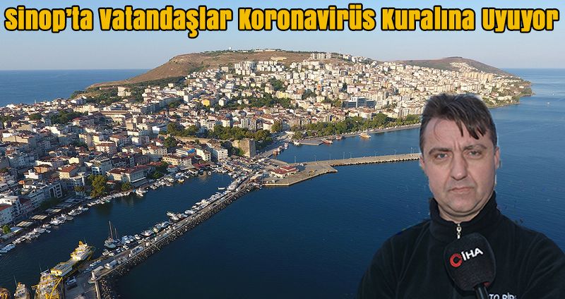 Türkiye'nin En Yaşlı İli Sinop’ta Vatandaşlar Koronavirüs Kuralına Uyuyor