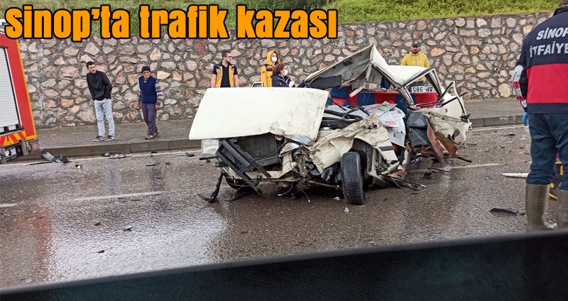 Sinop’ta trafik kazası 1 ölü
