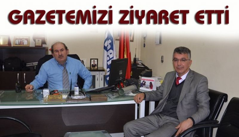 GAZETEMİZİ ZİYARET ETTİ