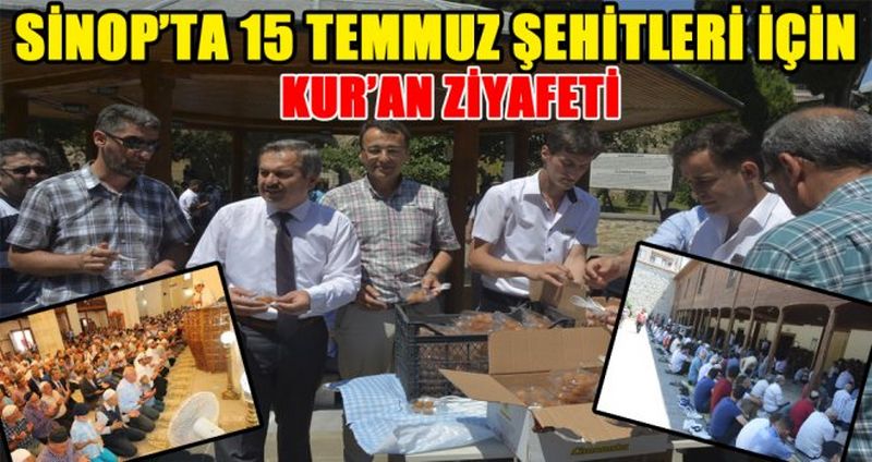 SİNOP’TA 15 TEMMUZ ŞEHİTLERİ İÇİN KUR’AN ZİYAFETİ