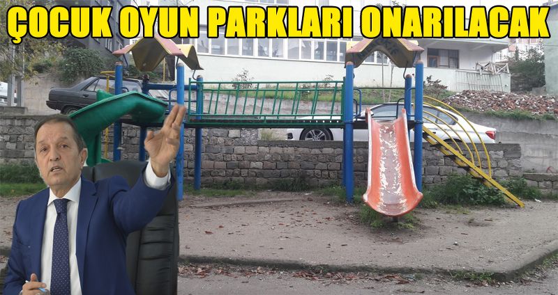 ÇOCUK OYUN PARKLARI ONARILACAK