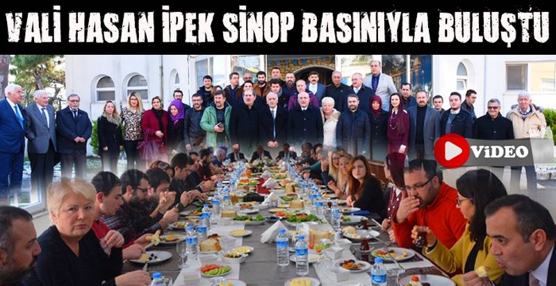 VALİ HASAN İPEK SİNOP BASINIYLA BULUŞTU