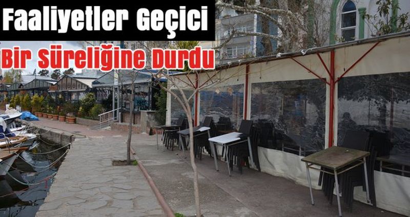 Faaliyetler Geçici Bir Süreliğine Durdu