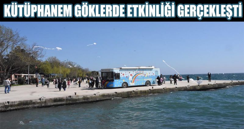 KÜTÜPHANEM GÖKLERDE ETKİNLİĞİ GERÇEKLEŞTİRİLDİ