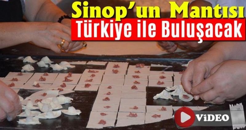 Sinop’un Mantısı, Türkiye İle Buluşacak