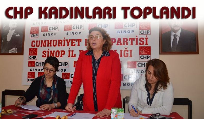 CHP KADINLARI TOPLANDI