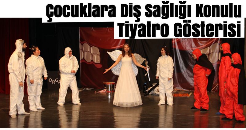 Çocuklara Diş Sağlığı Konulu Tiyatro Gösterisi