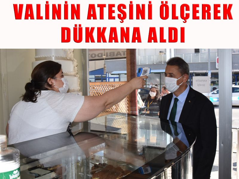 Valinin Ateşini Ölçerek Dükkana Aldı
