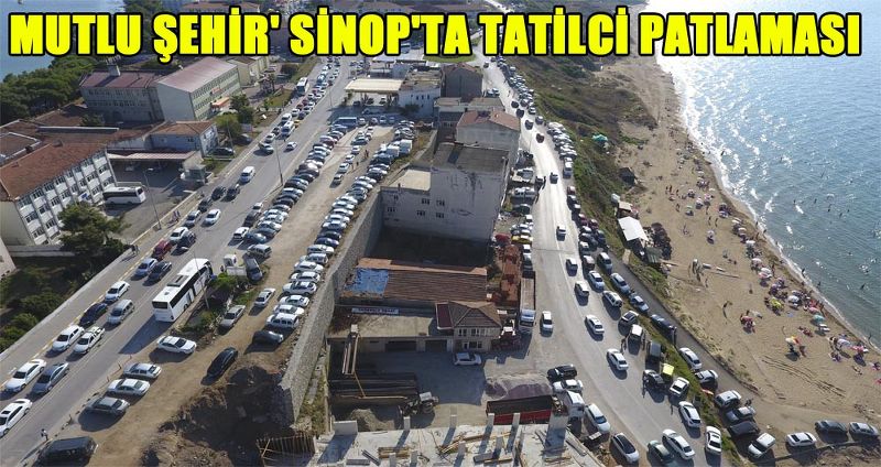 MUTLU ŞEHİR' SİNOP'TA TATİLCİ PATLAMASI