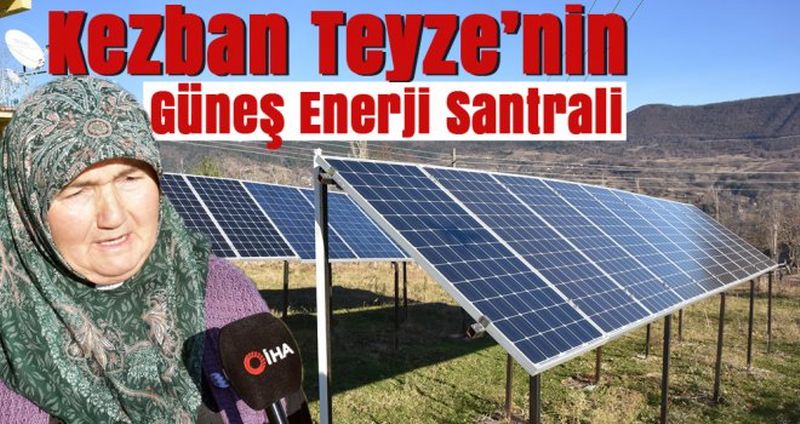 'Kezban Teyze'nin Güneş Enerji Santrali