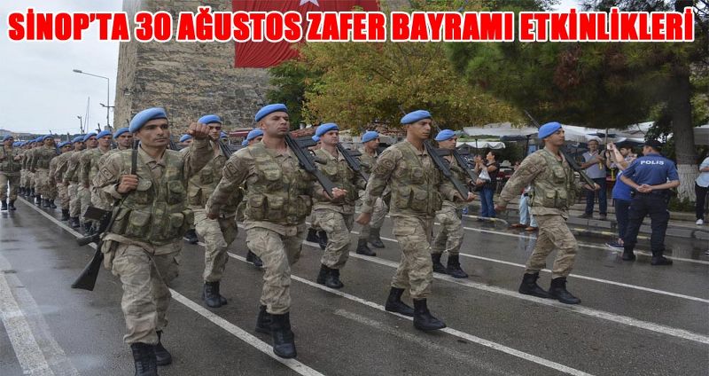 SİNOP’TA 30 AĞUSTOS ZAFER BAYRAMI ETKİNLİKLERİ