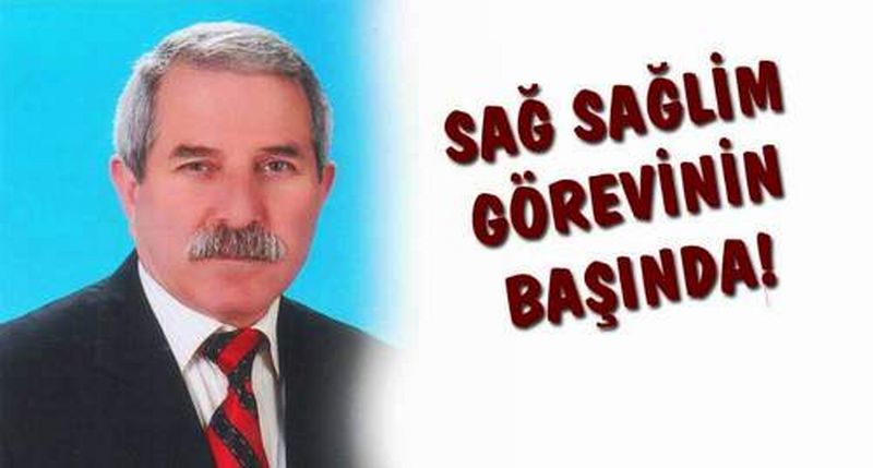 GÖREVİNİN BAŞINA DÖNDÜ