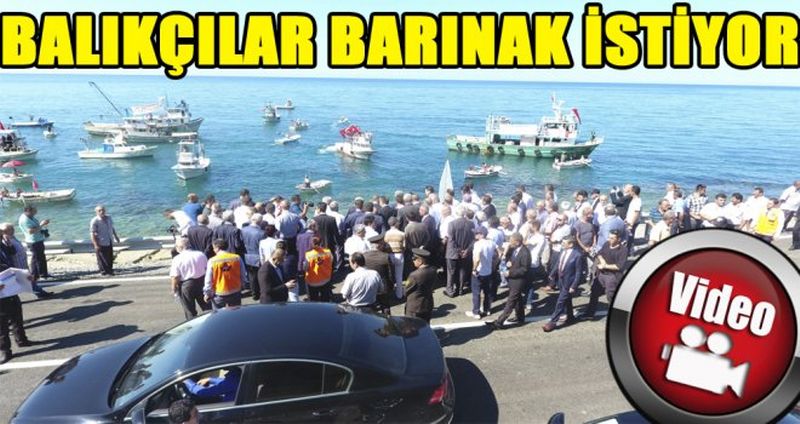 BALIKÇILAR BARINAK İSTİYOR