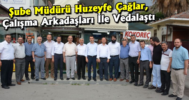 Şube Müdürü Huzeyfe Çağlar, Çalışma Arkadaşları İle Vedalaştı