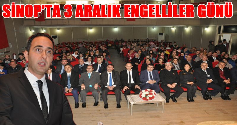 SİNOP'TA 3 ARALIK ENGELLİLER GÜNÜ