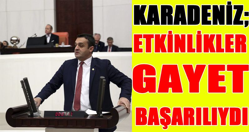 BARIŞ KARADENİZ;‘’İKİ ETKİNLİK DE GAYET BAŞARILIYDI”