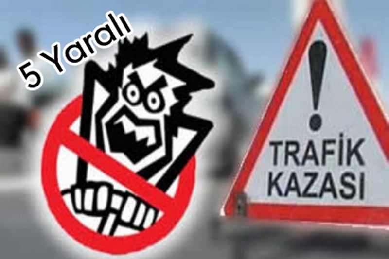 Yılbaşı Gecesi Trafik Kazası 5 Yaralı