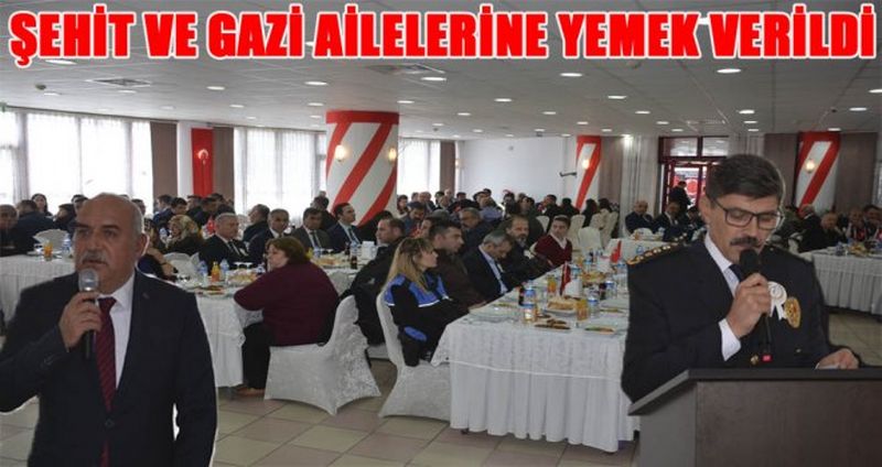 ŞEHİT VE GAZİ AİLELERİNE YEMEK VERİLDİ