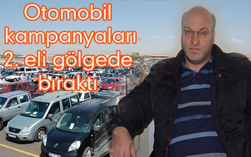 Otomobil kampanyaları 2. eli gölgede bıraktı