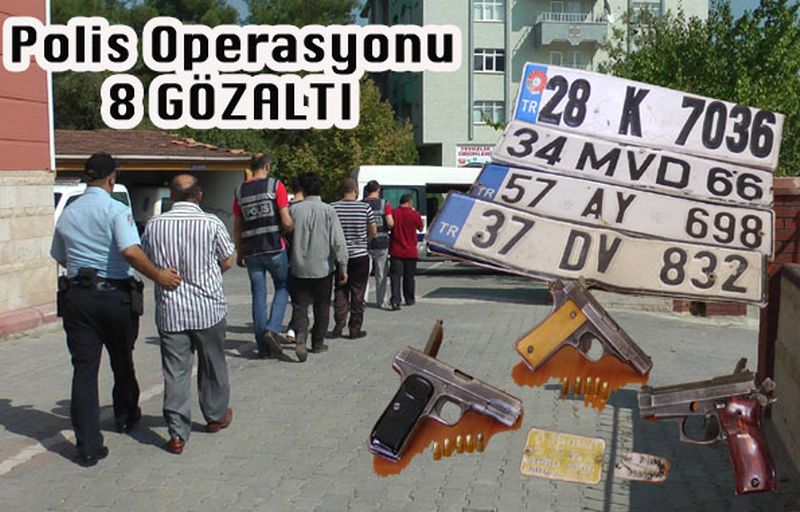 Polis Operasyonu 8 Gözaltı