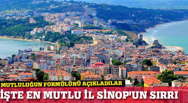 SİNOP TÜRKİYE'NİN EN MUTLU KENTİ