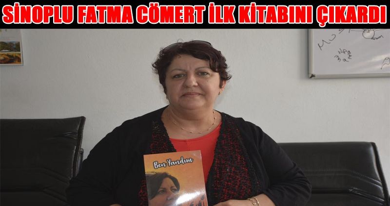 SİNOPLU FATMA CÖMERT İLK KİTABINI ÇIKARDI