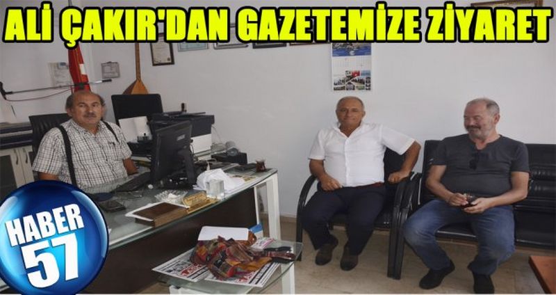 ALİ ÇAKIR'DAN GAZETEMİZE ZİYARET