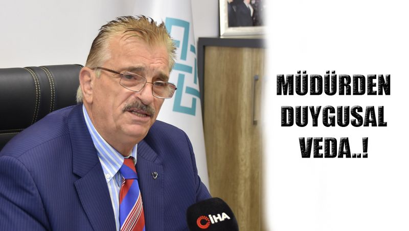 MÜDÜRDEN DUYGUSAL VEDA..!