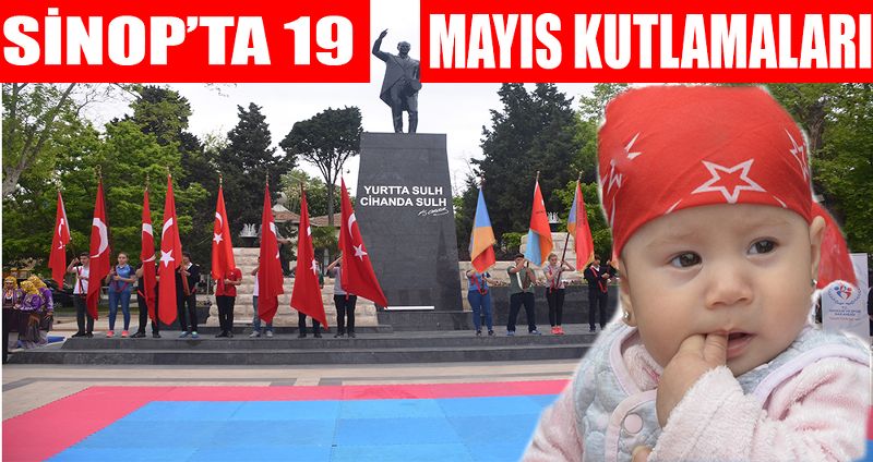 SİNOP’TA 19 MAYIS KUTLAMALARI