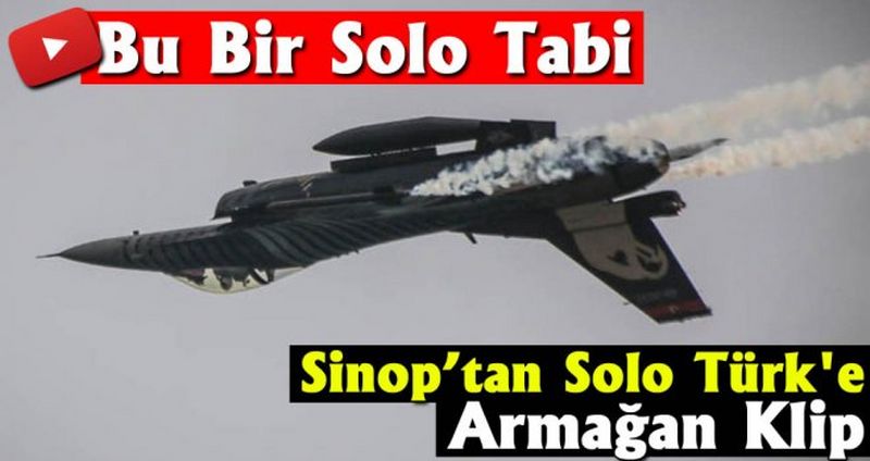 Sinop'tan Solo Türk'e Armağan