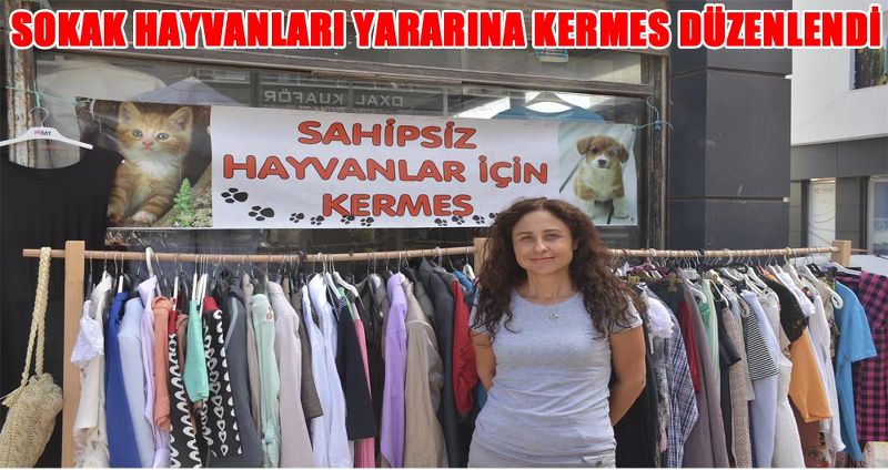 SOKAK HAYVANLARI YARARINA KERMES DÜZENLENDİ