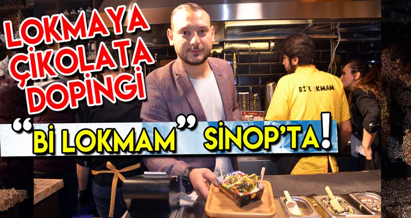 “Bİ LOKMAM” SİNOP’TA!