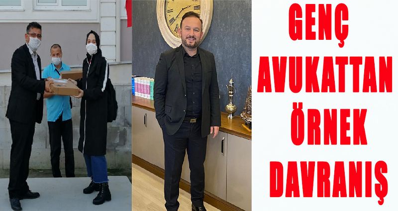 GENÇ  AVUKATTAN ÖRNEK DAVRANIŞ