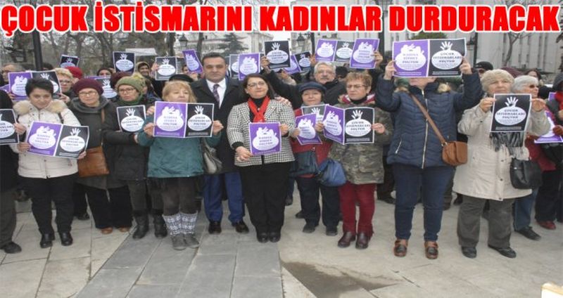 ÇOCUK İSTİSMARINI KADINLAR DURDURACAK