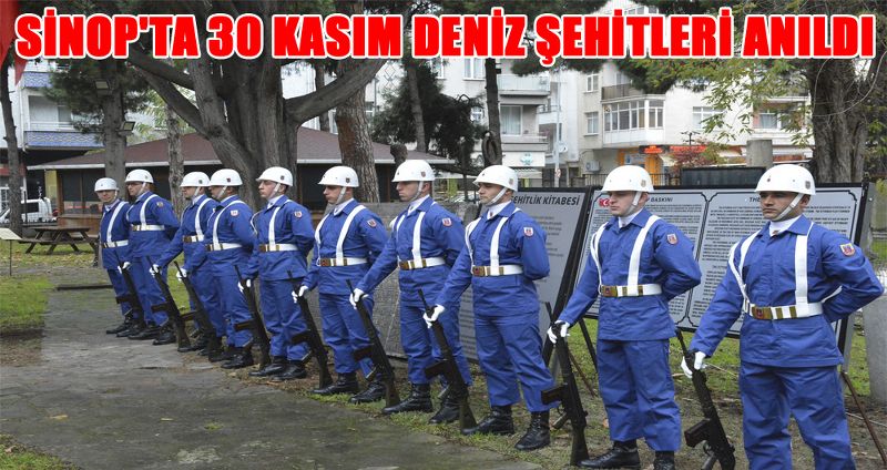 SİNOP'TA 30 KASIM DENİZ ŞEHİTLERİ ANILDI