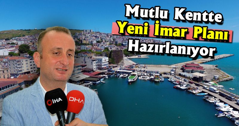 Mutlu Kentin Yeni İmar Planı Hazırlığı 1 Seneden Fazla Sürecek
