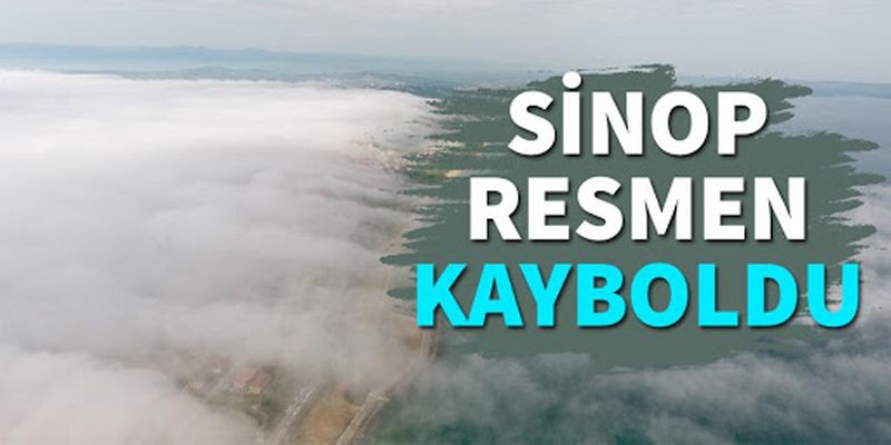 Sinop'u sis bulutu kapladı