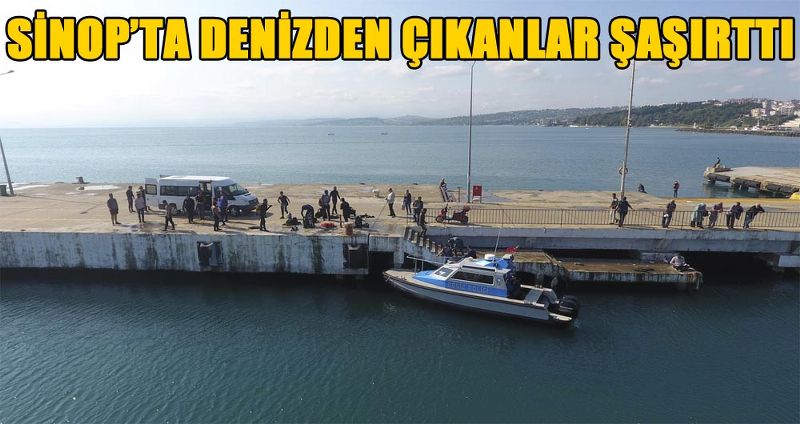 SİNOP’TA DENİZDEN ÇIKANLAR ŞAŞIRTTI